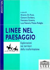 Linee nel paesaggio. Esplorazioni nei territori della trasformazione