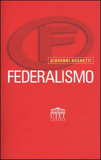 Federalismo - Giovanni Bognetti - Libro UTET Università 2001 | Libraccio.it