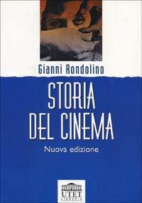 Storia del cinema - Gianni Rondolino - Libro UTET Università 2000 | Libraccio.it