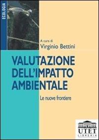 Valutazione dell'impatto ambientale  - Libro UTET Università 2002 | Libraccio.it