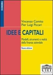 Idee e capitali. Modelli, strumenti e realtà della finanza aziendale