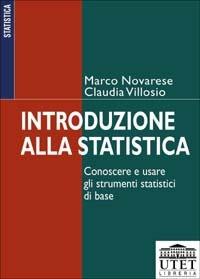 Introduzione alla statistica. Conoscere e usare gli strumenti statistici di base - Marco Novarese, Claudia Villosio - Libro UTET Università 2002 | Libraccio.it