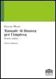 Manuale di finanza per l'impresa. Teoria e pratica - Ernesto Monti - Libro UTET Università 2005 | Libraccio.it