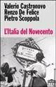 L' Italia del Novecento - Valerio Castronuovo, Renzo De Felice, Pietro Scoppola - Libro UTET Università 2004, Storia Stati it. dal Medioevo all'unità | Libraccio.it