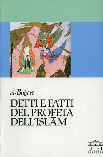 Detti e fatti del profeta dell'Islam - Al-Buhari - Libro UTET Università 2004 | Libraccio.it