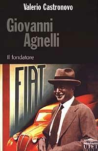 Giovanni Agnelli. Il fondatore - Valerio Castronovo - Libro UTET Università 2004, Tracce | Libraccio.it