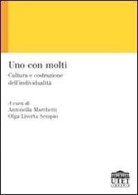 Uno con molti. Cultura e costruzione dell'individualità  - Libro UTET Università 2004 | Libraccio.it