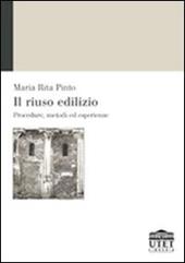 Il riuso edilizio. Procedure, metodi ed esperienze