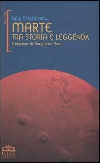 Marte tra storia e leggenda - Luigi Prestinenza - Libro UTET Università 2004, Frontiere | Libraccio.it