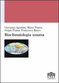 Bioclimatologia umana  - Libro UTET Università 2005 | Libraccio.it