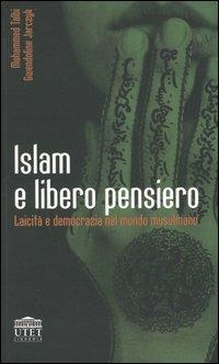 Islam e libero pensiero. Laicità e democrazia nel mondo musulmano - Mohamed Talbi, Gwendoline Jarczyk - Libro UTET Università 2005 | Libraccio.it