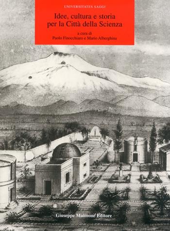 Idee, cultura e storia per la Città della Scienza  - Libro Maimone 2007, Storia locale | Libraccio.it