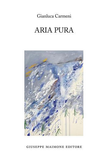 Aria pura - Gianluca Carmeni - Libro Maimone 2018 | Libraccio.it