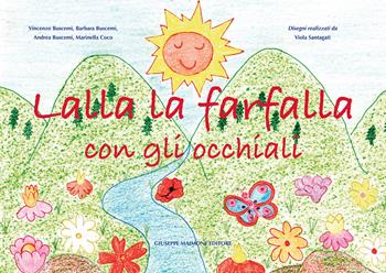 Lalla la farfalla con gli occhiali - Vincenzo Buscemi, Barbara Buscemi, Andrea Buscemi - Libro Maimone 2018 | Libraccio.it