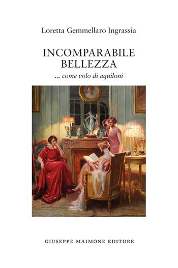 Incomparabile bellezza... come volo di aquiloni - Loretta Gemmellaro Ingrassia - Libro Maimone 2020 | Libraccio.it