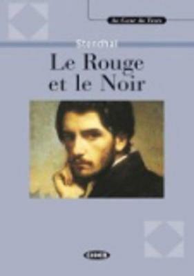 Le rouge et le noir. Con CD-ROM - Stendhal - Libro Black Cat-Cideb 1994, Au coeur du texte | Libraccio.it