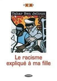 Le racisme expliqué à ma fille - Tahar Ben Jelloun - Libro Black Cat-Cideb 2000, Vingtième | Libraccio.it