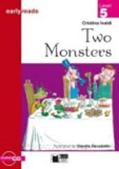 Two monsters. Con CD Audio