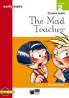 The mad teacher. Con Audiolibro - Cristina Ivaldi - Libro Black Cat-Cideb 2001, Primaria.English letture | Libraccio.it