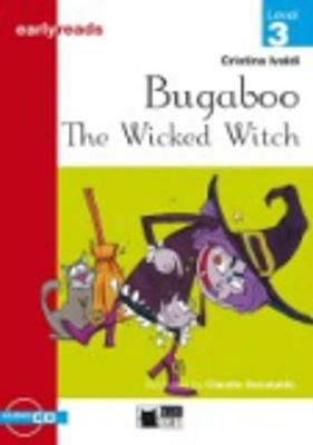 Buga Boo. The wicked witch. Con File audio scaricabile on line - Cristina Ivaldi - Libro Black Cat-Cideb 2001, Primaria.English letture | Libraccio.it
