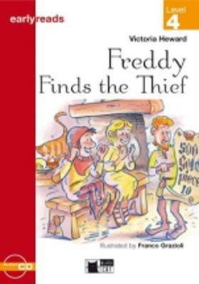 Freddy finds the thief. Con CD Audio - Victoria Heward - Libro Black Cat-Cideb 2002, Primaria.English letture | Libraccio.it