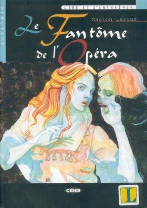 Le fantôme de l'Opéra. Con CD - Gaston Leroux - Libro Black Cat-Cideb 2001, Lire et s'entraîner | Libraccio.it