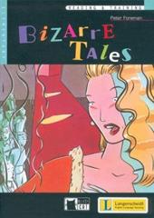 Bizarre tales. Con CD Audio