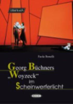 Georg Buchners Woyzeck im Scheinwerferlicht - Paola Bonelli - Libro Black Cat-Cideb 2002, Tedesco Ausfluge Literatur | Libraccio.it