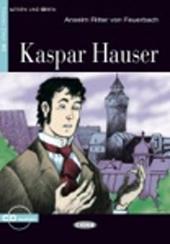 Kaspar Hauser. Con CD