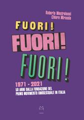 Fuori! 1971–2021. 50 anni dalla fondazione del primo movimento omosessuale in Italia