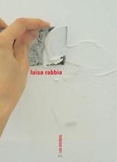 Luisa Rabbia. In viaggio sotto lo stesso cielo. Ediz. italiana e inglese