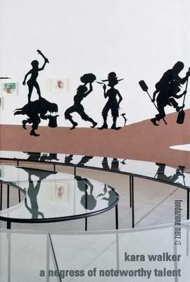 Kara Walker. A negress of noteworthy talent. Ediz. multilingue - Olga Gambari - Libro Hopefulmonster 2011 | Libraccio.it