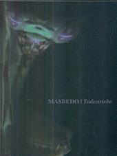 Masebo. Todestriebe. Ediz. multilingue