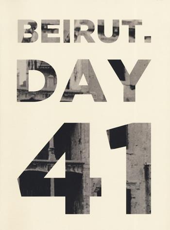 Beirut. Day 41. Ediz. italiana e inglese - Zena El Khalil - Libro Hopefulmonster 2021 | Libraccio.it