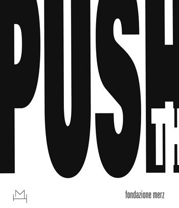 Push the limits. Ediz. italiana e inglese  - Libro Hopefulmonster 2021 | Libraccio.it