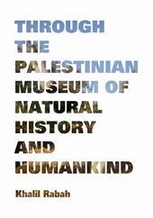 Khalil rabah. Through the Palestinian Museum of natural