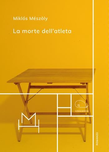 La morte dell'atleta - Miklos Mészoly - Libro Hopefulmonster 2024, La stanza del mondo | Libraccio.it