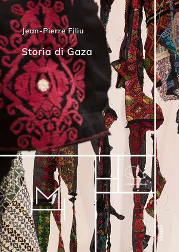 Storia di Gaza - Jean-Pierre Filiu - Libro Hopefulmonster 2026, La stanza del mondo | Libraccio.it