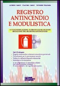 Registro antincendio e modulistica. Con CD-ROM - Alfredo Amico, Giacomo Amico, Giovanni Bellomia - Libro Flaccovio Dario 2001 | Libraccio.it