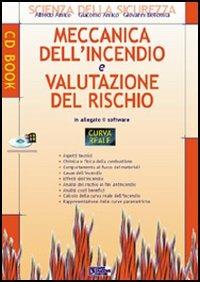 Meccanica dell'incendio e valutazione del rischio. Con CD-ROM - Alfredo Amico, Giacomo Amico, Giovanni Bellomia - Libro Flaccovio Dario 2002 | Libraccio.it