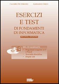 Esercizi e test di informatica. Con CD-ROM - Calogero De Gregorio, Alessandro Genco - Libro Flaccovio Dario 2002 | Libraccio.it