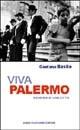 Viva Palermo. Memoria di una città - Gaetano Basile - Libro Flaccovio Dario 2004 | Libraccio.it