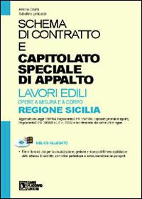 Schema di contratto e capitolato speciale di appalto. Lavori edili. Regione Sicilia. Con CD-ROM - Antonio Cirafisi, Salvatore Lombardo - Libro Flaccovio Dario 2003 | Libraccio.it