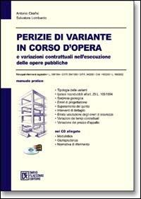 Perizie di variante in corso d'opera e variazioni contrattuali nell'esecuzione delle opere pubbliche. Con CD-ROM - Salvatore Lombardo, Antonio Cirafisi - Libro Flaccovio Dario 2005 | Libraccio.it