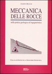 Meccanica delle rocce. Nella pratica geologica ed ingegneristica