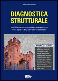 Diagnostica strutturale - Emanuele Ruggerone - Libro Flaccovio Dario 2005 | Libraccio.it