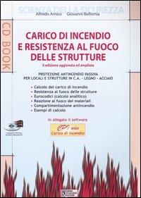 Carico di incendio e resistenza al fuoco delle strutture. Con CD-ROM - Alfredo Amico, Giovanni Bellomia - Libro Flaccovio Dario 2007 | Libraccio.it