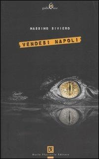 Vendesi Napoli - Massimo Siviero - Libro Flaccovio Dario 2005, Gialloteca | Libraccio.it