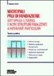 Micropali, pali di fondazione, sottopassi e tunnel e altre strutture finalizzate a interventi particolari - Eugenio Ceroni - Libro Flaccovio Dario 2005 | Libraccio.it