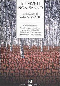 E i morti non sanno - Gaia Servadio - Libro Flaccovio Dario 2005 | Libraccio.it